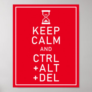 Poster Mantenha-se calmo e CTRL + ALT + DEL Funny Program