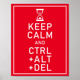 Poster Mantenha-se calmo e CTRL + ALT + DEL Funny Program