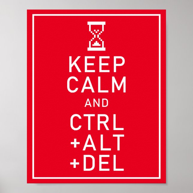 Poster Mantenha-se calmo e CTRL + ALT + DEL Funny Program (Frente)