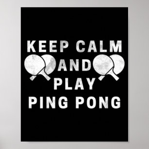 Poster Mantenha-Se Calmo E Jogue Ping Pong - Mesa Players