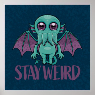 Poster Mantenha-se esquisito, lindo monstro de Cthulhu