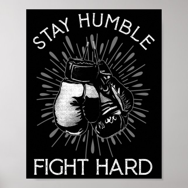 Poster Mantenha-se humilde Duro combatendo luvas de boxe  (Frente)