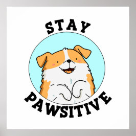 Poster Mantenha-Se Pawsitive Engraçado Sorrindo Canhões