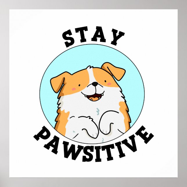 Poster Mantenha-Se Pawsitive Engraçado Sorrindo Canhões (Frente)