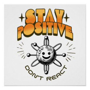 Pôster Mantenha-se positivo Não reaja a motivação da quím