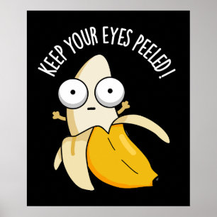 Poster Mantenha Seus Olhos Desentupidos Banana Engraçada 
