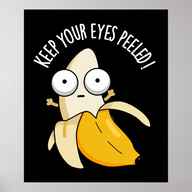Poster Mantenha Seus Olhos Desentupidos Banana Engraçada  (Frente)