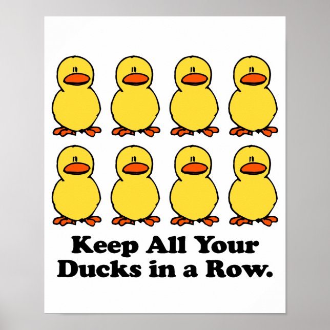 Poster Mantenha todos os seus patos em uma linha (Frente)