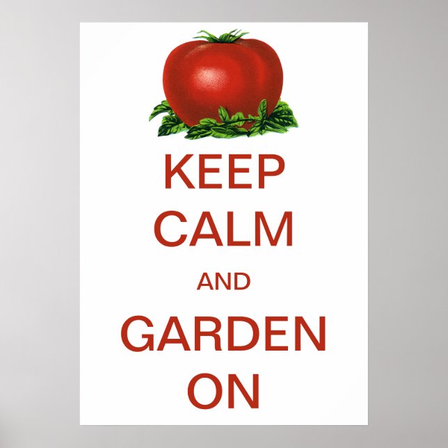 Poster Manter a Calma e Continuar a Jardinar Tomate Vinta (Frente)