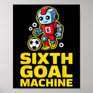 Poster Máquina de Sexto Gol Robô de Futebol 6º Aniversári