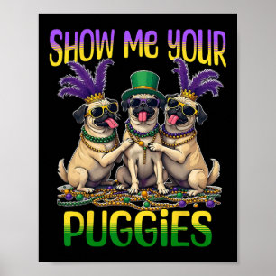 Poster Mardi Gras Mostra-Me Seu Pug Mardi Gras