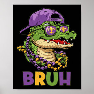 Poster Mardigator Alligator Bruh Mardi Gras Costume Teens