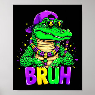Poster Mardigator Alligator Bruh Mardi Gras Costume Teens