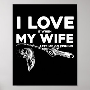 Poster Marido Engraçado Eu Amo Quando Minha Mulher Me Dei