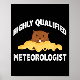 Poster Marmota Engraçada Meteorologista Altamente Qualifi
