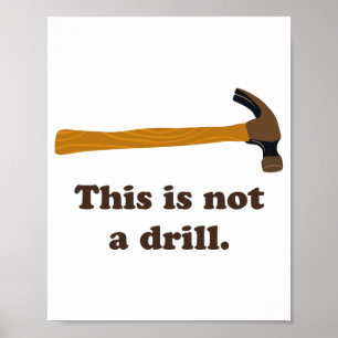 Poster Martelo Isto Não É Uma Broca