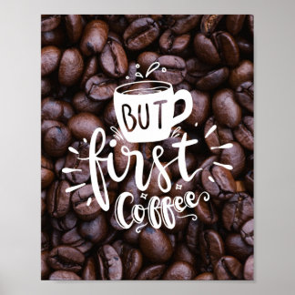 Poster Mas A Primeira Coffee Cota White Typografia Feijõe