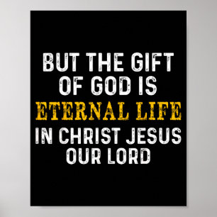 Poster Mas o dom de Deus é a vida eterna em Cristo Jesus