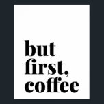 Poster Mas O Primeiro Café Negrito<br><div class="desc">Mas O Primeiro Café Negrito</div>