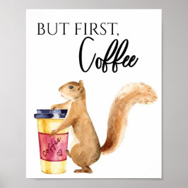 Poster Mas o primeiro esquilo de café