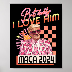 Poster Mas Pai Eu O Amo Mega 2024 Donald Trump Back 4