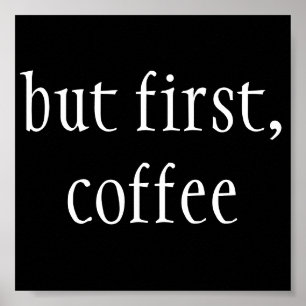 Poster mas primeiramente, café