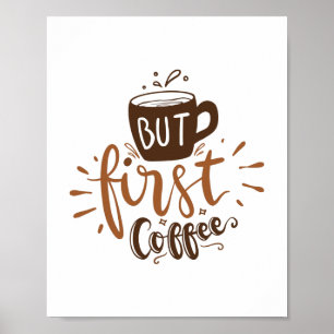 Poster Mas Primeiro Café Citação Engraçada Letra Marrom 
