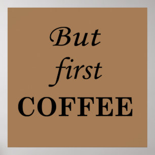 Poster Mas primeiro café citações dizeres design manhã