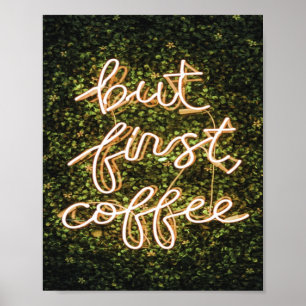 Poster Mas Primeiro Café, Neon Lights Cita Dizendo