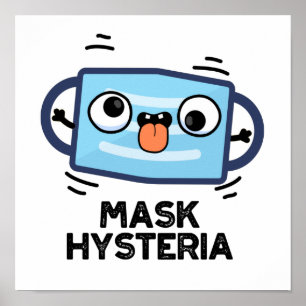 Poster Mask Hysteria Funny Mask Pun