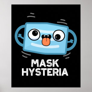 Poster Mask Hysteria Funny Mask Pun Dark BG