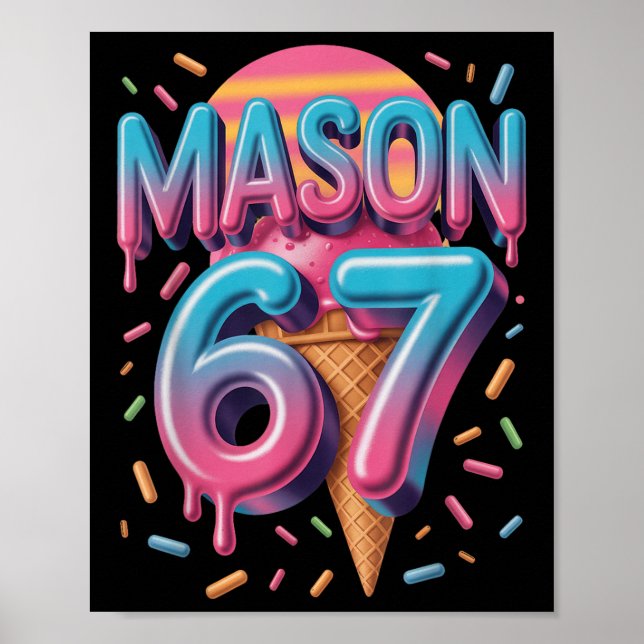 Poster Mason 67 Meme Ice Cream Bysebyll Drip _1  (Frente)