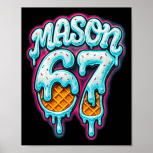 Poster Mason 67 Sorvete Drip Six Seven Meme 6 7 Adolescen