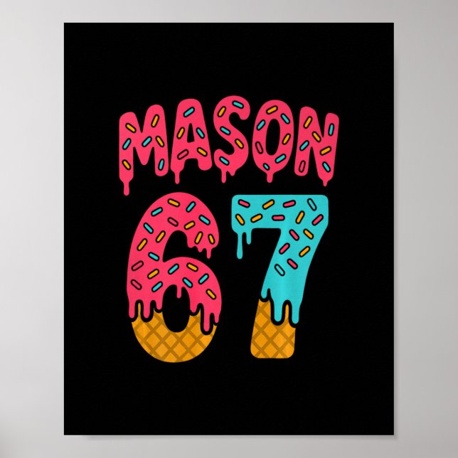 Poster Mason 67 Sorvete Meme Engraçado Seis Sete (no Ck)  (Frente)