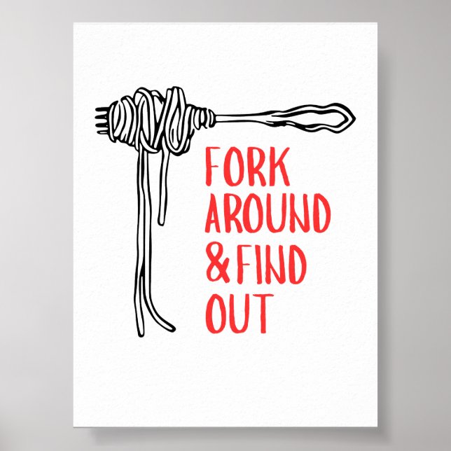 Poster Massa Divertida 'Fork Around & Find Out'  (Frente)