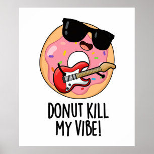 Poster Matar da rosquinha Meu Vibe Comida Engraçado
