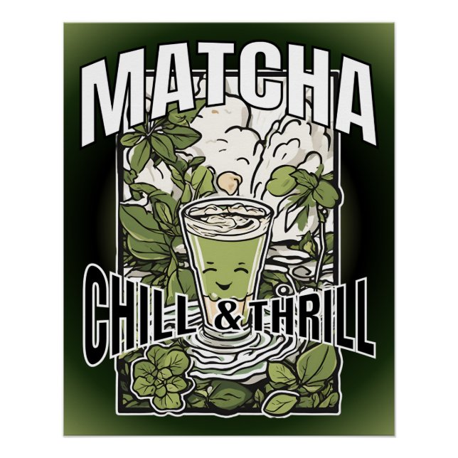 Pôster Matcha Chill & Thrill – Dekoratives Matcha Latte (Frente)