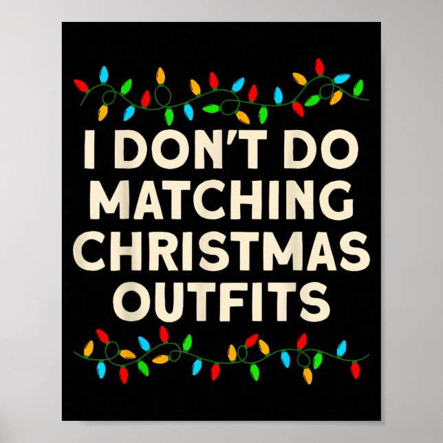 Poster Matching Family I Don't Do Matching Christmas Outf (Frente)