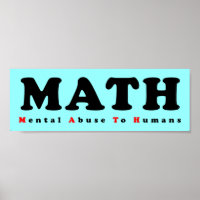 MATEMÁTICA é Abuso Mental Para Humanos Cartaz Dive