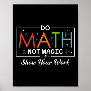 Poster Matemática Não Mágica Mostre Seu Trabalho Engraçad