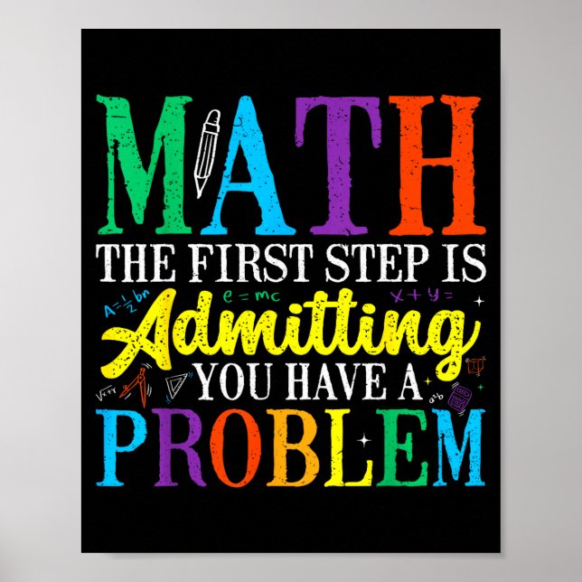 Poster Matemática o primeiro passo é admitir ter um probl (Frente)