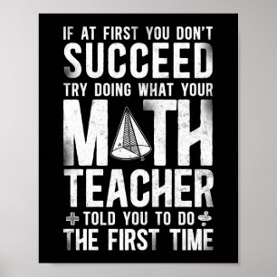 Poster Matemática Se No Início Você Não Tem Sucesso Tente