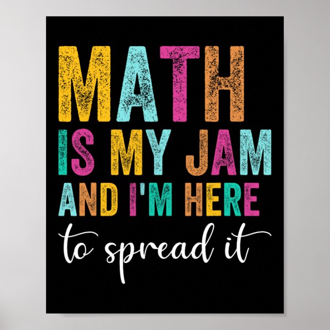 Poster Math Is My Jam And I'm Here To Spread It School Ma (Frente)
