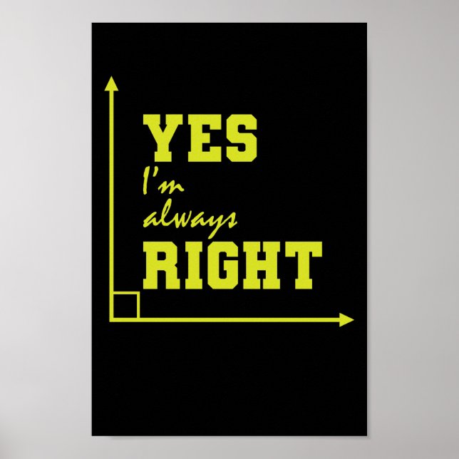 Poster Mathematik yes I'm always right rechter Winkel (Frente)