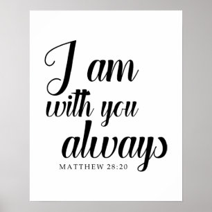 Poster matthew 28:20 bíblia verso que estou sempre conti