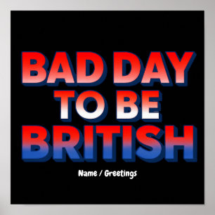 Poster Mau Dia Para Ser Britânico, Citação Engraçada de 4