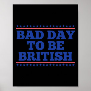 Poster Mau Dia Para Ser Britânico Engraçado Britânico 4 D