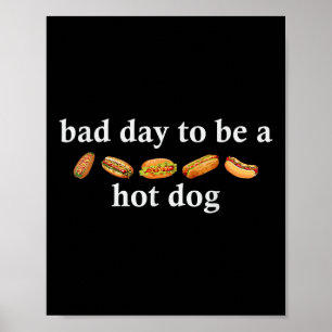 Poster Mau Dia Para Ser Um Cachorro-Quente Camisa Engraça