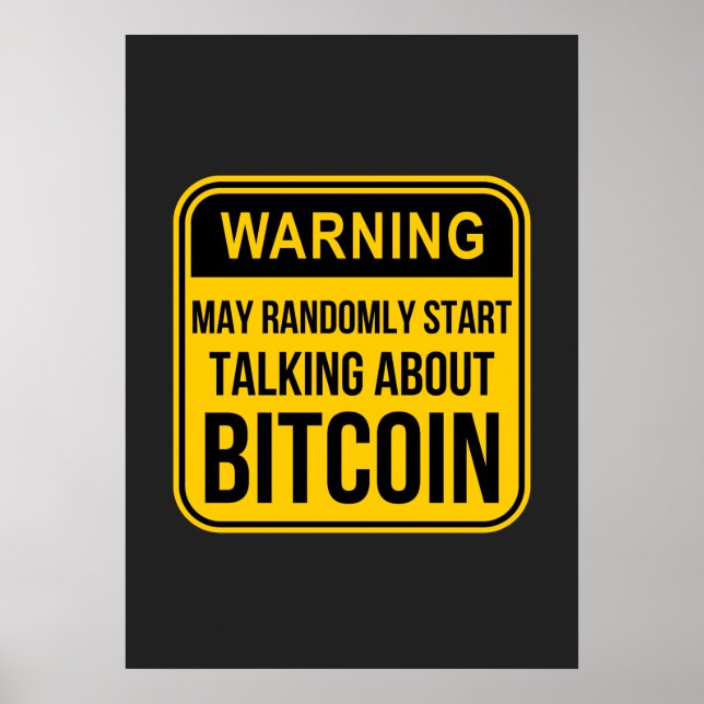 POSTER MAY RANDOMLY START TALKING ABOUT BITCOIN (Frente)