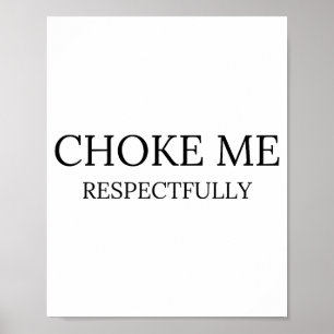 Poster Me Asfixie Respeitosamente Citação Engraçada Meme
